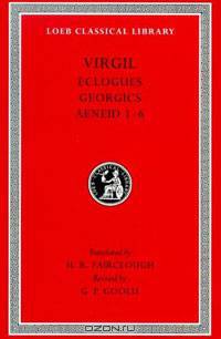Eclogues, Georgics, Aeneid: Books 1-6