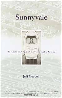 Sunnyvale: The Rise and Fall of a Silicon Valley Family (Vintage)