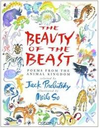 The Beauty of the Beast : Poems from the Animal Kingdom