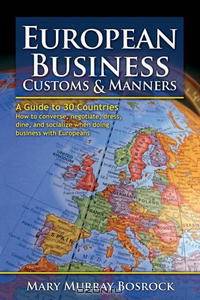 European Business Customs & Manners: A Country-by-Country Guide to European Customs and Manners
