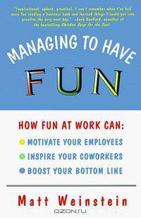 Managing to Have Fun