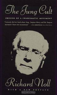 The Jung Cult: Origins of a Charismatic Movement