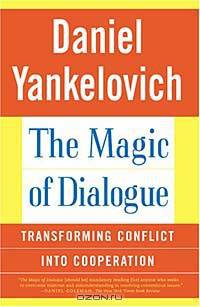 The Magic of Dialogue: Transforming Conflict into Cooperation