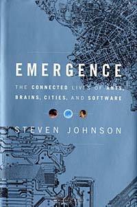 Emergence: The Connected Lives of Ants, Brains, Cities, and Software