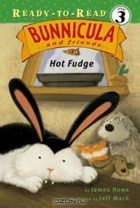 Hot Fudge (Bunnicula and Friends)