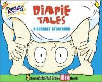 Diapie Tales : A Rugrats Storybook