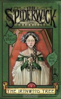 The Ironwood Tree (The Spiderwick Chronicles, Book 4)