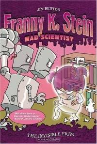 The Invisible Fran (Franny K. Stein, Mad Scientist)