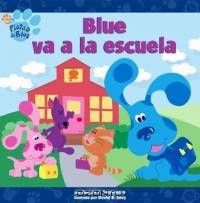 Blue va a la escuela (Blue Goes to School) (Blue