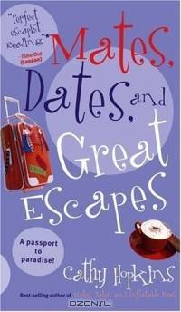 Mates, Dates, and Great Escapes (Mates, Dates)