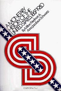 Monetary History of the United States, 1867-1960