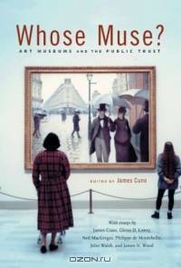 Whose Muse? : Art Museums and the Public Trust