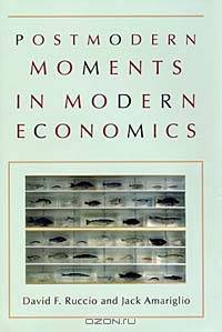 Postmodern Moments in Modern Economics