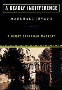 A Deadly Indifference (Henry Spearman Mysteries)