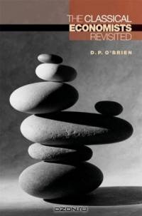 The Classical Economists Revisited