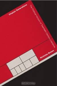 Utopian Generations : The Political Horizon of Twentieth-Century Literature (Translation/Transnation)