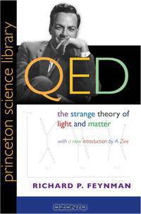 QED: The Strange Theory of Light and Matter (Princeton Science Library)