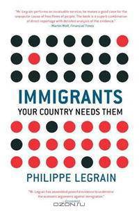 Immigrants: Your Country Needs Them