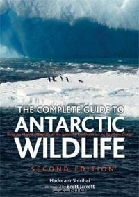 The Complete Guide to Antarctic Wildlife: Birds and Marine Mammals of the Antarctic Continent and the Southern Ocean