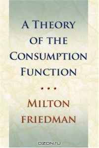 Theory of the Consumption Function (National Bureau of Economic Research)