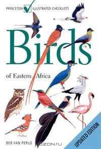 Birds of Eastern Africa: Updated Edition (Princeton Illustrated Checklists)