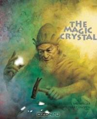 The Magic Crystal