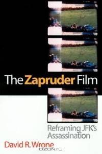 The Zapruder Film: Reframing JFK