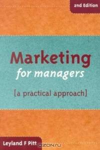 Marketing for Managers : A Practical Approach