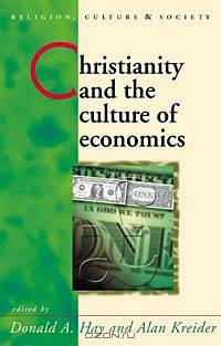 Christianity and the Culture of Economics (Religion, Culture, and Society)