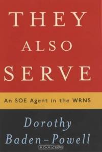 They Also Serve: An SOE Agent In The WRNS