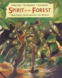Spirit of the Forest: Tree Tales from Around the World