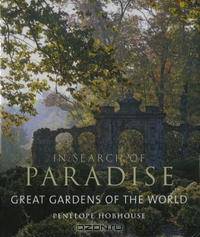 Great Gardens of the World: In Search of Paradise