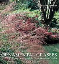 Ornamental Grasses: Wolfgang Oehme and the New American Garden