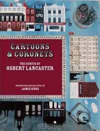 Cartoons and Coronets: The Genius of Osbert Lancaster