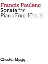 Francis Poulenc: Sonata for Piano, Four Hands or Two Pianos