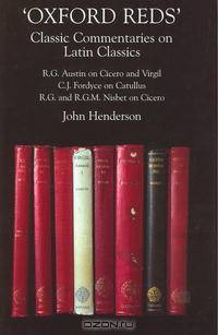 Oxford Reds: Classic Commentaries on Latin Classics