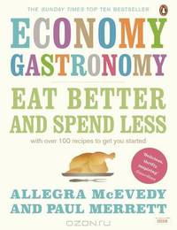 Economy Gastronomy: Eat Better and Spend Less