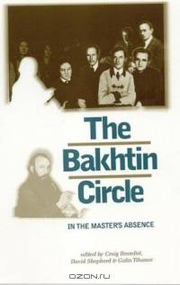 The Bakhtin Circle : In the Master