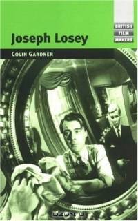 Joseph Losey (British Film Makers)