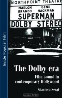The Dolby Era : Film Sound in Contemporary Hollywood (Inside Popular Film)