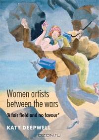 Women Artists between the Wars: 
