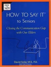 How To Say It To Seniors