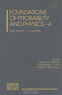 Foundations of Probability and Physics 4