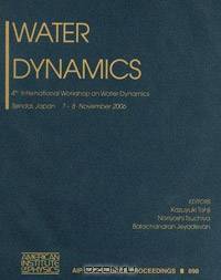 Water Dynamics: 4th International Workshop on Water Dynamics