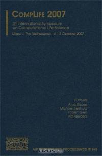 CompLife 2007: 3rd International Symposium on Computational Life Science