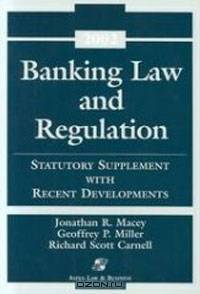 Banking Law and Regulation: 2002 Statutory Supplement With Recent Developments (Statutory and Case Supplement)