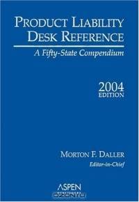 Product Liability Desk Reference 2004: A Fifty State Compendium