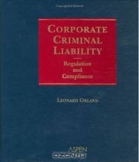 Corporate Criminal Liability: Regulation And Compliance