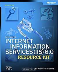Microsoft Internet Information Services (IIS) 6.0 Resource Kit