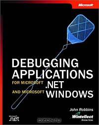 Debugging Applications for Microsoft .NET and Microsoft Windows